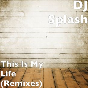 This Is My Life (Remixes) album cover