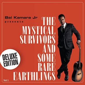 The Mystical Survivors And Some Rare Earthlings, Vol. 1 (Deluxe Edition) album cover
