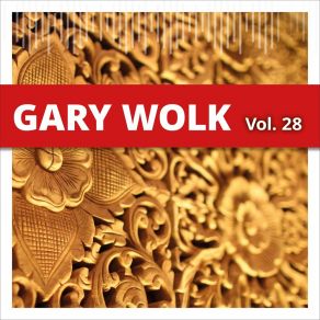 Gary Wolk, Vol. 28 album cover