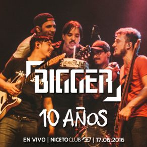 BIGGER 10 Años (En Vivo En Niceto Club) album cover