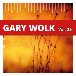 Gary Wolk, Vol. 25 album cover