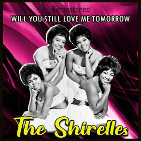 Will You Still Love Me Tomorrow (Remastered) album cover