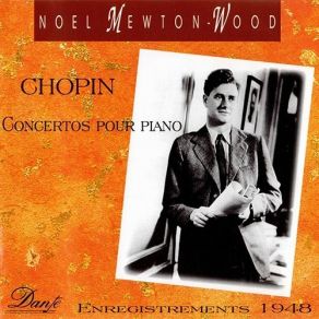 Chopin - Concertos Pour Piano - Noel Mewton-Wood; Walter Goehr album cover