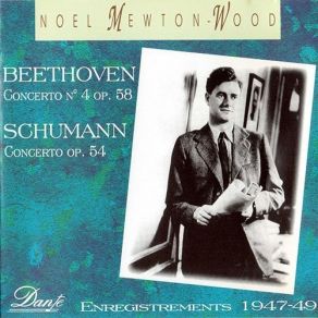 Beethoven - Concerto No. 4 Op. 58; Schumann - Concerto Op. 54 - Noel Mewton-Wood; Walter Goehr album cover