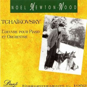 Tchaïkovsky - L'oeuvre Pour Piano Et Orchestre - Noel Mewton-Wood; Walter Goehr album cover
