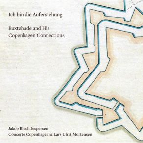 Ich Bin Die Auferstehung: Buxtehude & His Copenhagen Connections album cover
