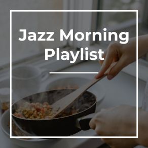Jazz For Cooking Morning Breakfast album cover