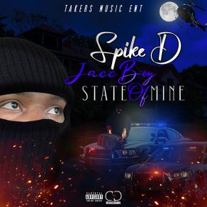 Spike D Jacc Boy State Of Mine album cover