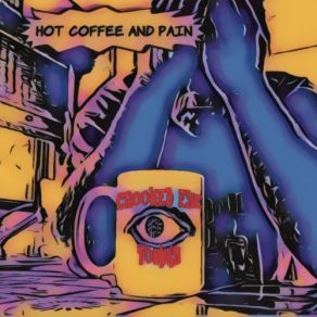 Hot Coffee And Pain album cover