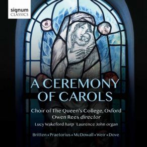 A Ceremony Of Carols: Britten, Praetorius, McDowall, Weir, Dove album cover