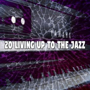 20 Living Up To The Jazz album cover