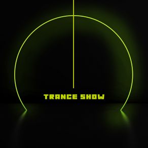 Trance Show: The Greatest EDM 2020 album cover