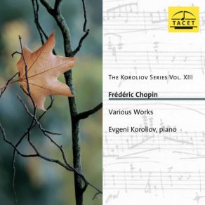 The Koroliov Series, Vol. 13: Chopin – Works For Piano album cover