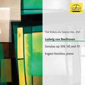 The Koroliov Series, Vol. 16: Beethoven – Sonatas, Opp. 109, 110 & 111 album cover