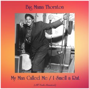 My Man Called Me / I Smell A Rat (All Tracks Remastered) album cover