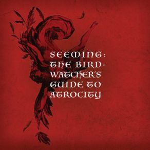 The Birdwatcher's Guide To Atrocity album cover