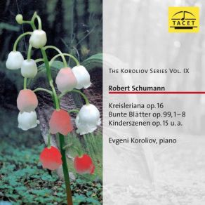 The Koroliov Series, Vol. 9: R. Schumann – Piano Works album cover