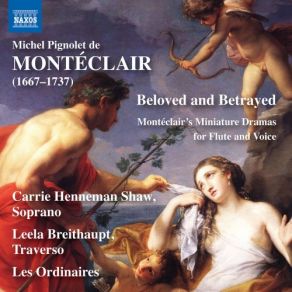 Beloved & Betrayed: Montéclair's Miniature Dramas For Flute & Voice album cover