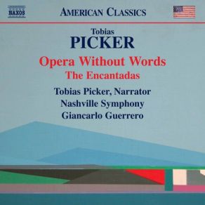 Tobias Picker: Opera Without Words & The Encantadas album cover