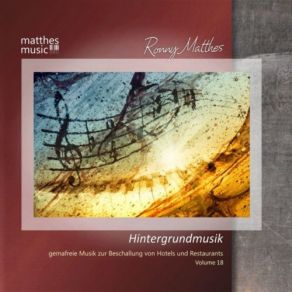 Hintergrundmusik, Vol. 18 - Gemafreie Musik Zur Beschallung Von Hotels & Restaurants (Inkl. Klaviermusik, Filmmusik & Klassik) [Royalty Free Background Piano Music] album cover