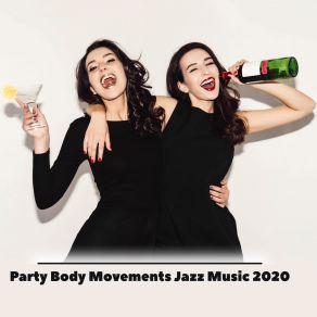 Party Body Movements Jazz Music 2020 album cover