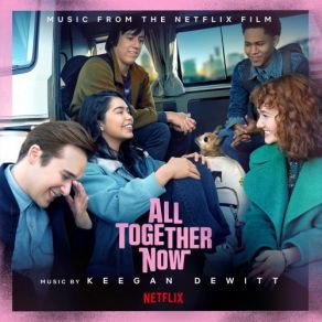 All Together Now (Music From The Netflix Film) (Original Soundtrack) album cover