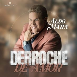 Derroche De Amor album cover