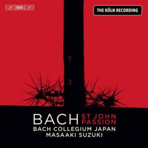 J. S. Bach: St. John Passion, BWV 245 album cover