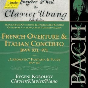 Bach - French Overture And Italian Concerto - Evgeni Koroliov album cover