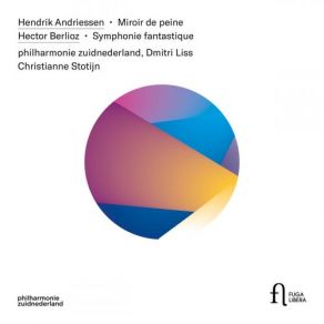 Andriessen: Miroir De Peine - Berlioz: Symphonie Fantastique album cover