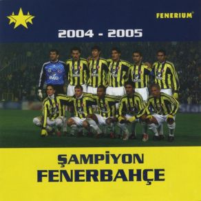 Şampiyon Fenerbahçe (2004 - 2005) album cover
