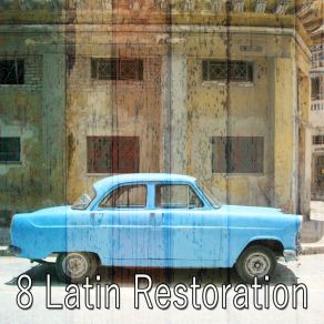 8 Latin Restoration album cover