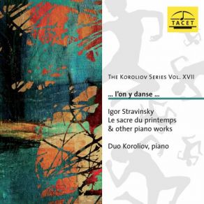 The Koroliov Series, Vol. 17: Stravinsky – Piano Works album cover