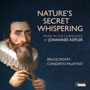 Nature's Secret Whispering: Music In The Cosmology Of Johannes Kepler album cover