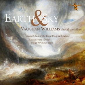 Earth & Sky: Vaughan Williams Choral Premières album cover