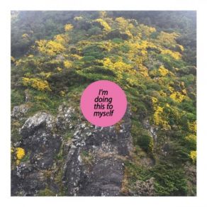 I'm Doing This To Myself album cover