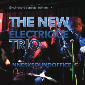 The New Électrique Trio Nnesx Soundoffice album cover