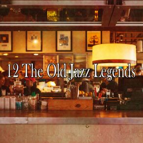 12 The Old Jazz Legends album cover