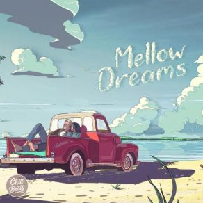 Mellow Dreams (By Chill Beats Music) album cover