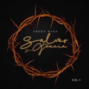 Salvos Por Su Gracia, Vol. 5 album cover