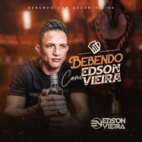 Bebendo Com Edson Vieira (Ao Vivo) (Ao Vivo) album cover