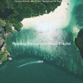 Glorious Smooth Jazz Guitar - Background For Stress Relief album cover