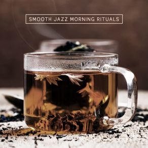 Smooth Jazz Morning Rituals album cover