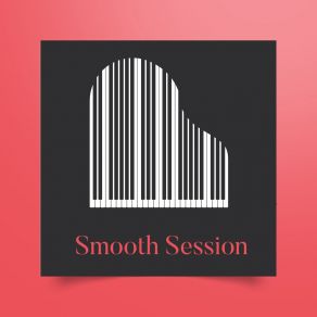 Smooth Session: 15 Tracks Of The Best Instrumental Jazz Music For Relax album cover