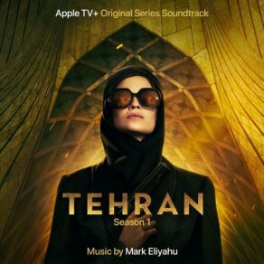 Tehran (Apple TV + Original Series Soundtrack) album cover