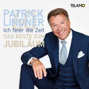 Ich Feier Die Zeit: Das Beste Zum Jubiläum album cover