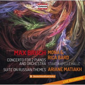 Bruch: Concerto For 2 Pianos, Op. 88a & Suite No. 1 On Russian Themes, Op. 79b (Live) album cover