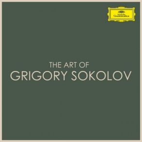 The Art Of Grigory Sokolov (CD1) album cover
