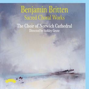 Britten: Sacred Choral Works album cover