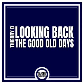 The Good Old Days / Looking Back album cover